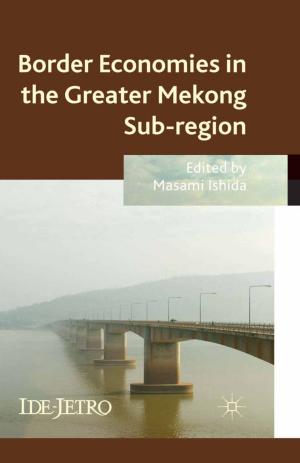 Cover of the book Border Economies in the Greater Mekong Sub-region by M. Breen