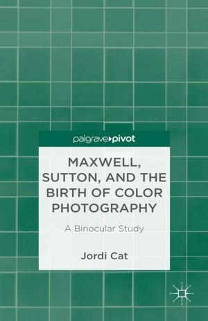 Cover of the book Maxwell, Sutton, and the Birth of Color Photography by Hamid Dabashi