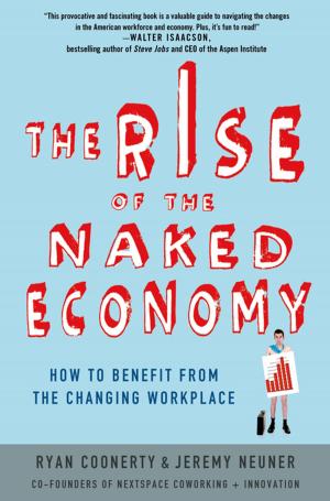 Cover of the book The Rise of the Naked Economy by Alison Parfitt