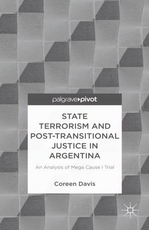 Cover of the book State Terrorism and Post-transitional Justice in Argentina: An Analysis of Mega Cause I Trial by Jeanne Marie Iorio, Will Parnell
