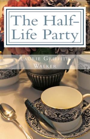 Cover of the book The Half-Life Party by Patrick de Moss