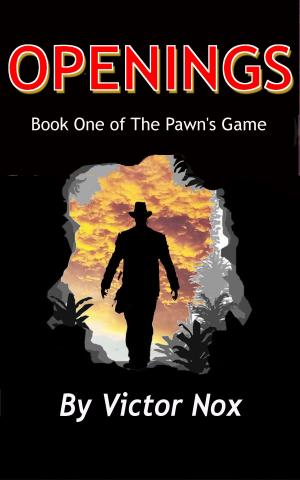 Cover of the book Openings (Book One of The Pawn's Game) by Darlene Berger