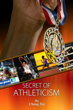 Cover of the book Secret of Athleticism by Cherise Kelley