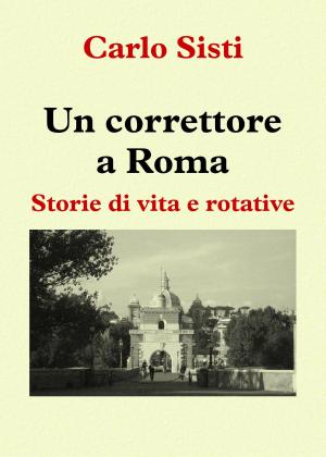 Cover of the book Un Correttore a Roma by Giulia Bottoni, Karin Trentini