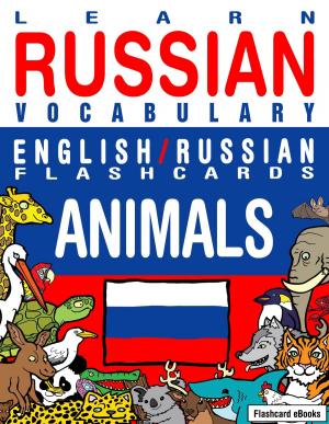 Book cover of Learn Russian Vocabulary: English/Russian Flashcards - Animals