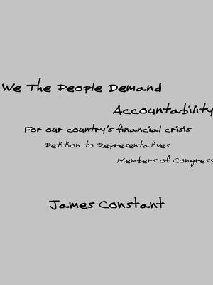 Cover of the book We The People Demand Accountability by James Constant