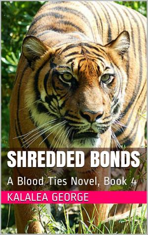 Cover of Shredded Bonds, A Blood Ties Novel, Book 4