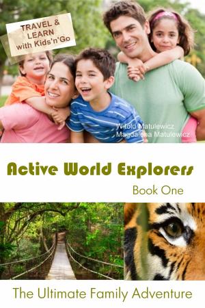 Cover of Active World Explorers: The Ultimate Family Adventure Book One