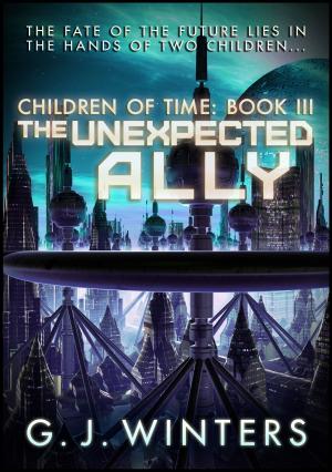 Book cover of The Unexpected Ally: Children of Time 3