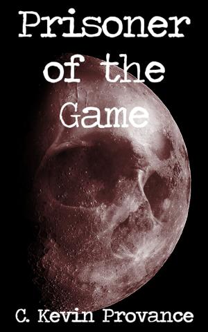 Cover of the book Prisoner of The Game by Kathy-Lynn Cross