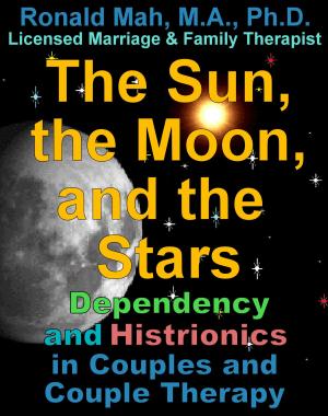 Book cover of The Sun, the Moon, and the Stars, Dependency and Histrionics in Couples and Couple Therapy