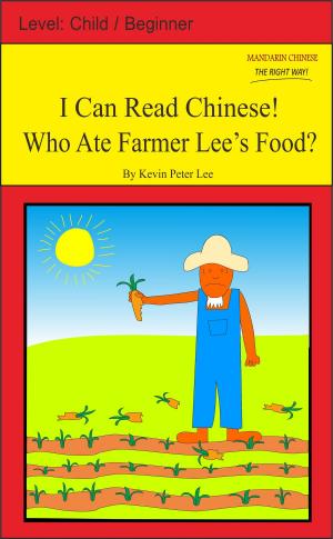 Book cover of I Can Read Chinese! Who Ate Farmer Lee’s Food?