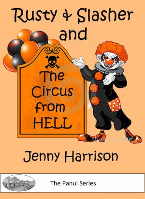 Cover of the book Rusty & Slasher and the Circus from Hell by Christopher Setterlund