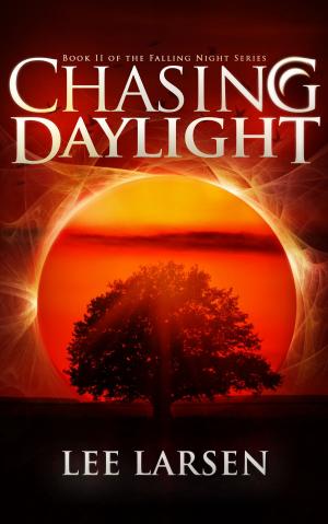 Cover of the book Chasing Daylight (Falling Night, Book 2) by S.L. Dearing