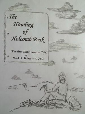 Cover of the book The Howling of Holcomb Peak by David Macfie