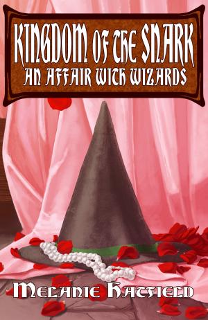 Cover of the book Kingdom of the Snark: An Affair with Wizards by David Morgan