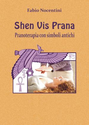 Book cover of Shen Vis Prana. Pranoterapia con simboli antichi