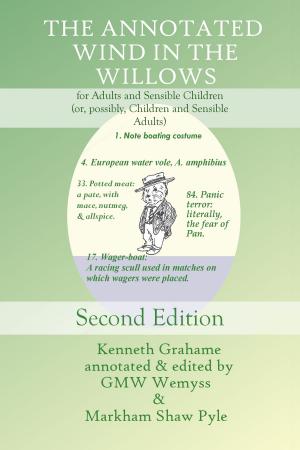Book cover of The Annotated Wind in the Willows, for Adults and Sensible Children (or, possibly, Children and Sensible Adults)
