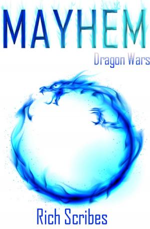 Cover of the book Mayhem: A Dragon Wars Novella: Novella III by Samuel Lee