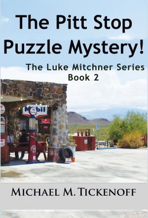Cover of the book The Pitt Stop Puzzle Mystery! The Luke Mitchner Series Book 2 by Tyler Whitesides