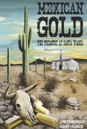 Cover of the book Mexican Gold by Jere D. James