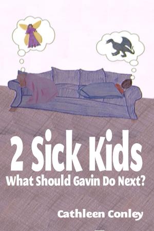 Book cover of 2 Sick Kids: What Should Gavin Do Next?