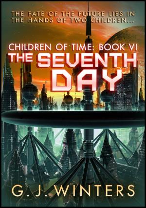 Book cover of The Seventh Day: Children of Time 6