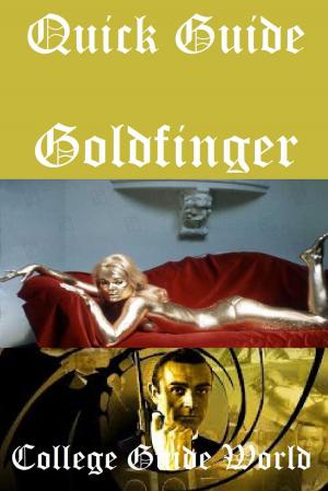 Cover of the book Quick Guide: Goldfinger by College Guide World
