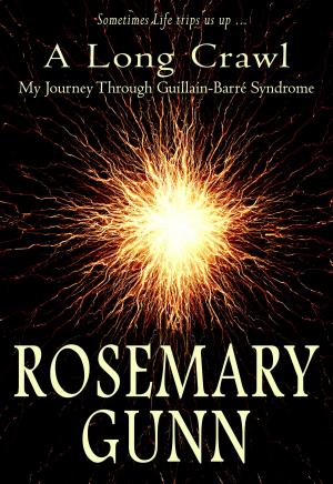 Cover of the book A Long Crawl (My Journey Through Guillain-Barré Syndrome) by Mary H. Parker