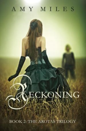 Cover of the book Reckoning, book II of the Arotas Trilogy by Amy Miles