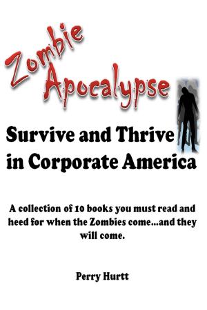 Book cover of Zombie Apocalypse: Survive and Thrive in Corporate America