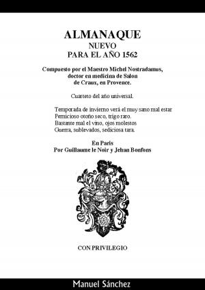 Cover of the book Almanaque nuevo para 1562﻿ de Nostradamus by Manuel Sanchez