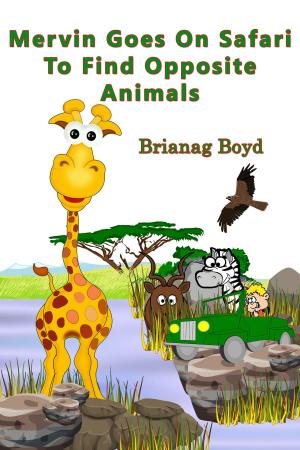 Book cover of Mervin Goes On Safari To Find Opposite Animals