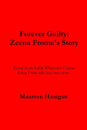 bigCover of the book Forever Guilty: Zeena Frome's Story by 