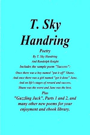 Cover of the book T. Sky Handring Poetry by William C. Hyland