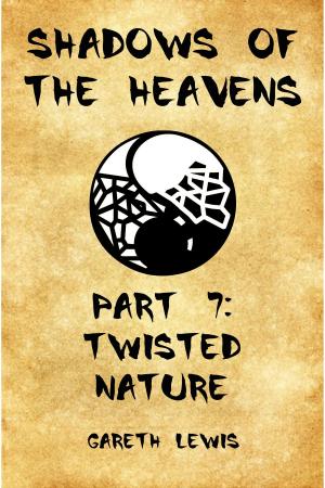 Book cover of Twisted Nature, Part 7 of Shadows of the Heavens