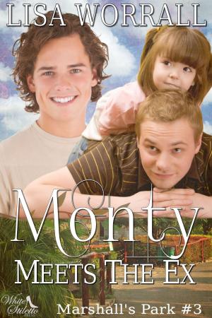Cover of the book Monty Meets the Ex (Marshall's Park #3) by Lisa Worrall