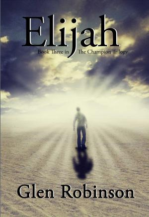 Cover of the book Elijah (Champion Trilogy Book 3) by Karen Amanda Hooper