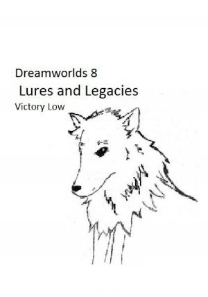 Cover of Dreamworlds 8: Lures and Legacies