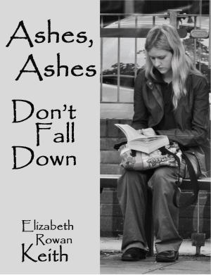 Book cover of Ashes, Ashes, Don't Fall Down