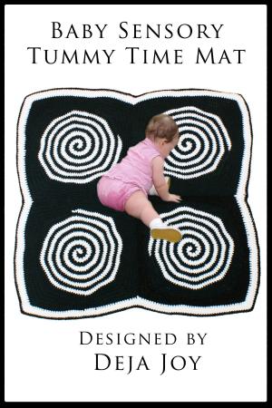 Cover of the book Baby Sensory Tummy Time Mat or Blanket by Cynthia Bailey-Rug