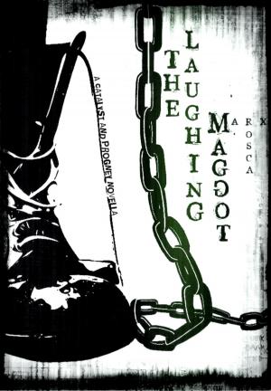 Cover of The Laughing Maggot (A Catalyst and Progeny Novella, #2)