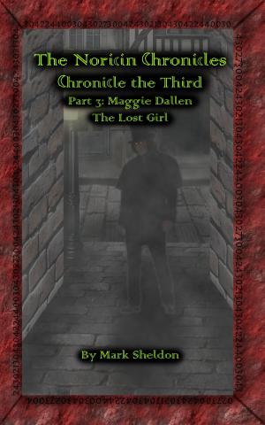 bigCover of the book The Noricin Chronicles: Maggie Dallen: The Lost Girl by 
