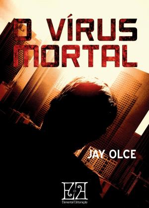 Cover of the book O Vírus Mortal by Todd Borg