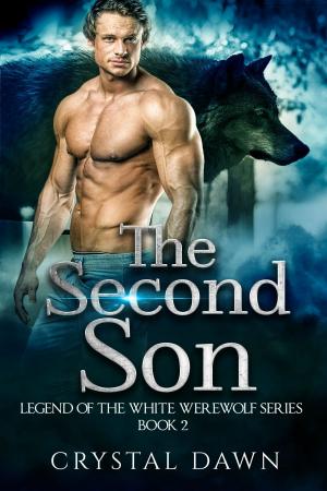 Cover of the book Legend of the White Werewolf 2-The Second Son by Crystal Dawn
