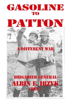 Cover of the book Gasoline To Patton: A Different War by John Hutchinson