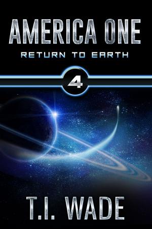 Cover of America One - Return To Earth (Book 4)