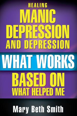 Cover of the book Healing Manic Depression and Depression by Stacey Simone Bronner