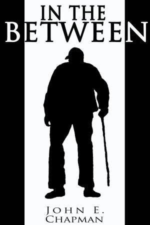 Cover of the book In The Between by John Chapman, Shelia Chapman