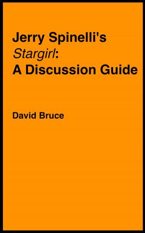 Cover of the book Jerry Spinelli's "Stargirl": A Discussion Guide by David Bruce